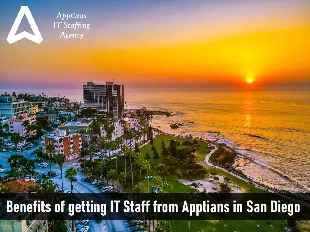 Benefits of getting IT Staff from Apptians IT Staffing Agency in San Diego