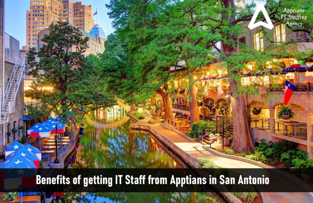 Benefits of getting IT Staff from Apptians IT Staffing Agency in San Antonio