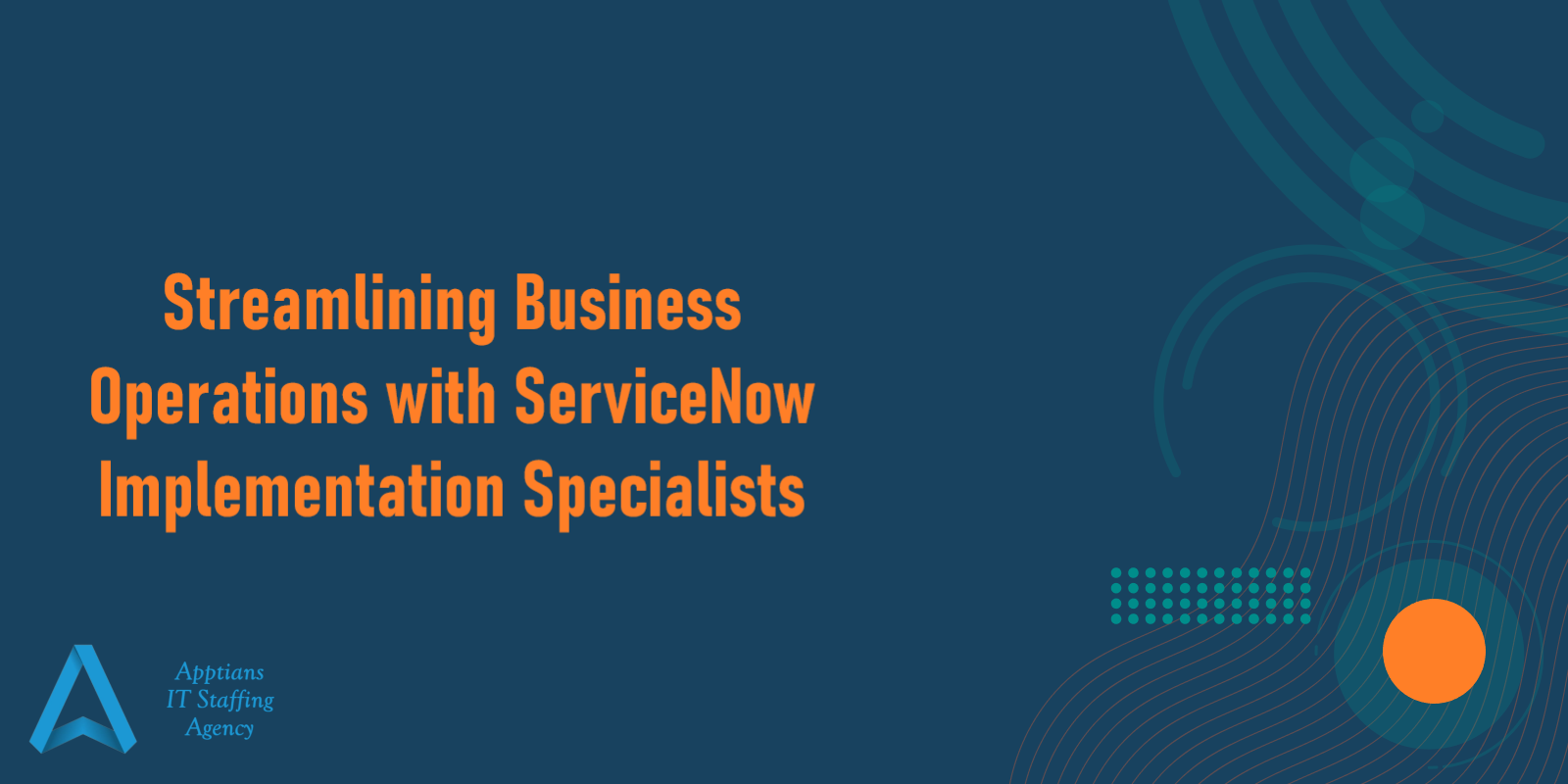 Streamlining Business Operations with ServiceNow Implementation Specialists